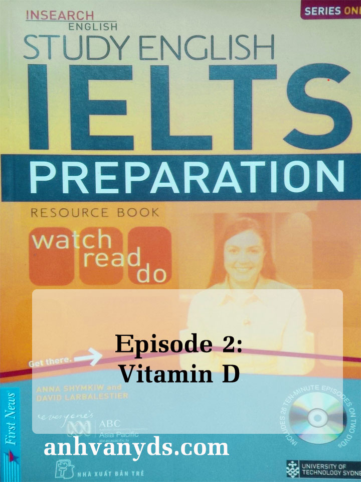 Free ielts lesson – Series 1 – Episode 2: Vitamin D